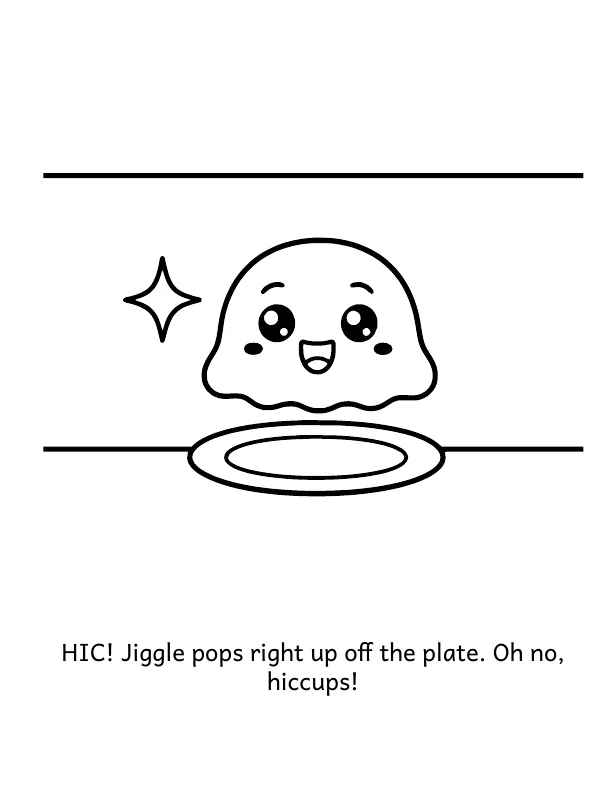 Picture 2 of Jiggle's Hiccups: HIC! Jiggle pops right up off the plate. Oh no, hiccups!