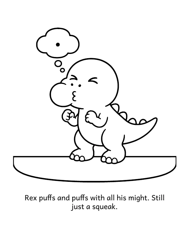 Picture 2 of Rex's Lost Roar: Rex puffs and puffs with all his might. Still just a squeak.