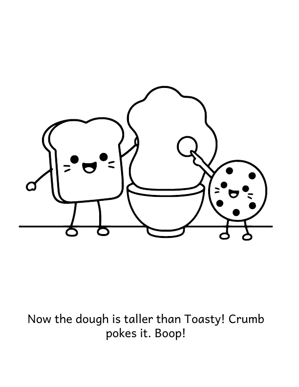 Picture 3 of The Bread Balloon: Now the dough is taller than Toasty! Crumb pokes it. Boop!