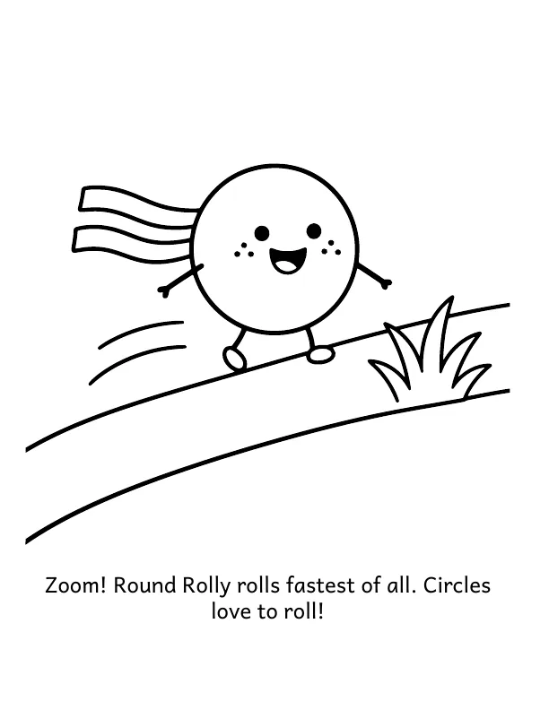 Picture 3 of The Rolling Race: Zoom! Round Rolly rolls fastest of all. Circles love to roll!