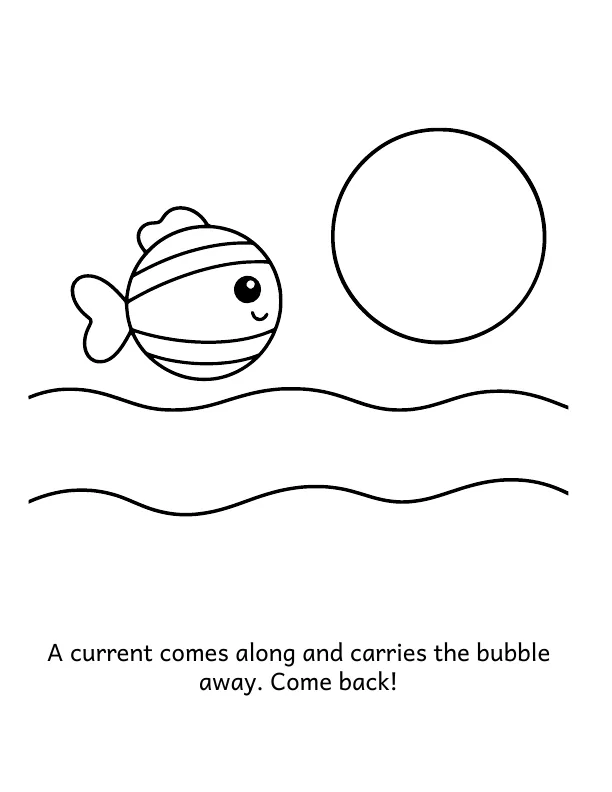 Picture 2 of The Runaway Bubble: A current comes along and carries the bubble away. Come back!