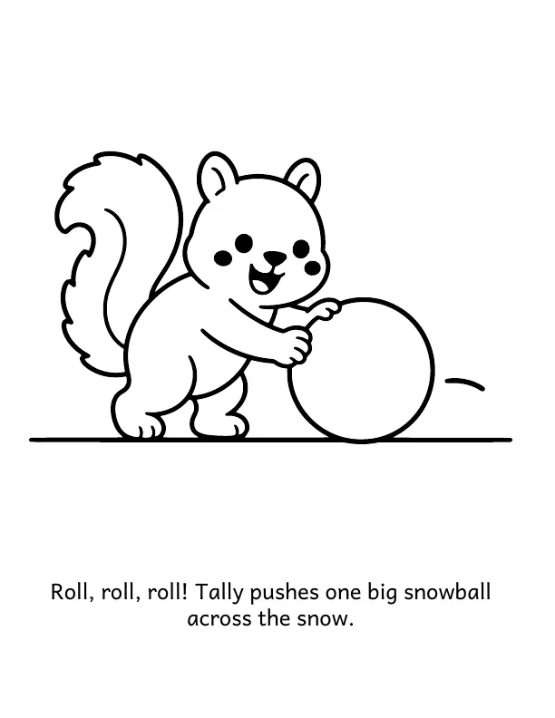 Picture 2 of The Snow Friends: Roll, roll, roll! Tally pushes one big snowball across the snow.